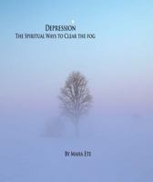 Depression: The Spiritual Ways To Clear The Fog 0994232888 Book Cover