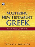 Mastering New Testament Greek: Essential Tools for Students 0801047552 Book Cover