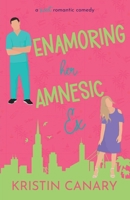 Enamoring Her Amnesic Ex: A Sweet Romantic Comedy 1961223007 Book Cover