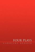 Four Plays 1453542361 Book Cover