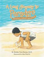 A Long Journey to Paradise : Braylon's Island Adventure 1728309875 Book Cover