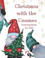 Christmas with the Gnomes: Christmas Coloring Book for Children B0BHMZHMV4 Book Cover