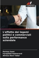 L'effetto dei legami politici e commerciali sulla performance aziendale 6204692976 Book Cover
