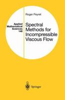 Spectral Methods for Incompressible Viscous Flow 0387952217 Book Cover