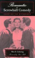 Romantic vs. Screwball Comedy: Charting the Difference (Studies in Film Genres) 0810844249 Book Cover