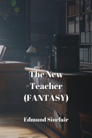 The New Teacher (FANTASY) B0DPJFDFLY Book Cover