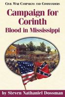 Campaign for Corinth: Blood in Mississippi 1893114511 Book Cover