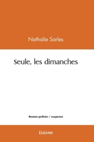 Seule, les dimanches (French Edition) 2414467851 Book Cover