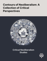 Contours of Neoliberalism: A Collection of Critical Perspectives 1022900196 Book Cover
