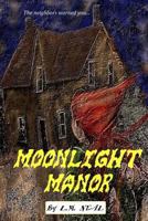 Moonlight Manor 1496004949 Book Cover