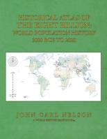 Historical Atlas of the Eight Billion: World Population History 3000 BCE to 2020 1502944049 Book Cover