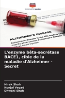 L'enzyme bêta-secrétase BACE1, cible de la maladie d'Alzheimer - Secret (French Edition) 6208213096 Book Cover