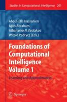 Foundations of Computational Intelligence: Volume 1: Learning and Approximation 3642010814 Book Cover