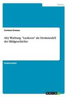 Aby Warburg. Laokoon als Denkmodell der Bildgeschichte 3656725330 Book Cover