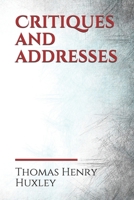 Critiques and addresses, 1518823289 Book Cover