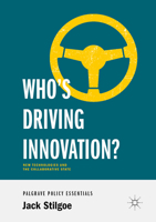 Who's Driving Innovation?: New Technologies and the Collaborative State 3030323196 Book Cover