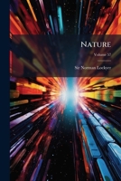 Nature: International Journal of Science, Volume 57 127404362X Book Cover