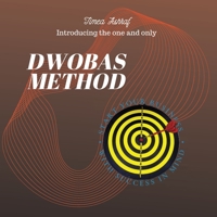 DWOBAS Method: Start your business with success in mind 1329048857 Book Cover