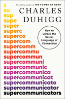 Supercommunicators: The Power of Conversation and Hidden Language of Connection 0593243919 Book Cover
