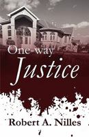 One-Way Justice 1456006819 Book Cover