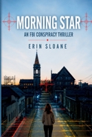 Morning Star An FBI Conspiracy Thriller B0H43S7GDJ Book Cover