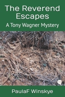 The Reverend Escapes: A Tony Wagner Mystery B0GNK4VN5F Book Cover