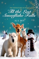 The Adventures of Fawn: 'til the Last Snowflake Falls 1979032505 Book Cover