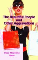 Beautiful People and Other Aggravations, The 1589806883 Book Cover