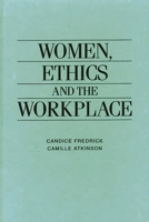 Women, Ethics and the Workplace 0275956431 Book Cover