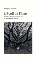 L'éveil de l'Âme: Partir à la découverte de soi et nourrir sa lumière (French Edition) 2322499803 Book Cover