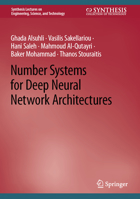 Number Systems for Deep Neural Network Architectures 3031381327 Book Cover