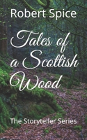 Tales of a Scottish Wood: The Storyteller Series 1080346066 Book Cover