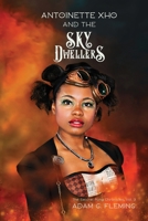 Antoinette Xho and the Sky Dwellers B095MY8HHD Book Cover