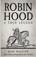 Robin Hood: A True Legend 1790242533 Book Cover