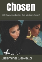 Chosen: Will They Survive or Has Their Fate Been Chosen? B087L5MH1F Book Cover