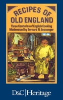 Recipes of Old England 1446306550 Book Cover