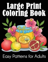 Large Print Coloring Book: Easy Patterns for Adults 1949651762 Book Cover