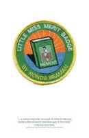 Little Miss Merit Badge: A Memoir 1936214474 Book Cover