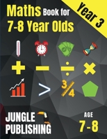 Maths Book for 7-8 Year Olds: Year 3 Maths Workbook 1914329082 Book Cover