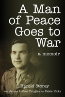 A Man of Peace Goes to War: A Memoir 1635281229 Book Cover
