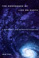 The Emergence of Life on Earth: A Historical and Scientific Overview 0813527406 Book Cover