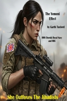 The Yemeni Effect: She Outfoxes the Jihadists B09CRY3BL8 Book Cover