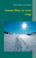 homme blanc au coeur rouge 2810628114 Book Cover