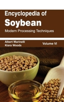 Encyclopedia of Soybean: Volume 06 (Modern Processing Techniques) 1632393018 Book Cover