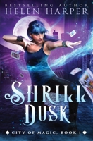 Shrill Dusk 1913116026 Book Cover