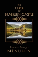 The Curse of Braeburn Castle 1688145036 Book Cover