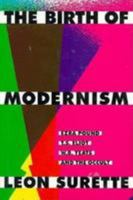 The Birth of Modernism: Ezra Pound, T.S. Eliot, W.B. Yeats, and the Occult 0773512438 Book Cover