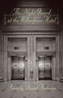 The Night Guard at the Wilberforce Hotel 1421413477 Book Cover