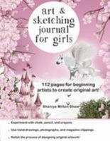 Art and Sketching Journal for Girls 1512171395 Book Cover