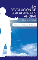 ¡LA REVOLUCIÓN DE ALABANZA ES AHORA! Volumen 1: (ALABANZA: EL GÉNESIS) (Spanish Edition) 1918626375 Book Cover